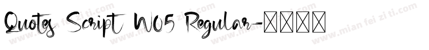 Quotes Script W05 Regular字体转换